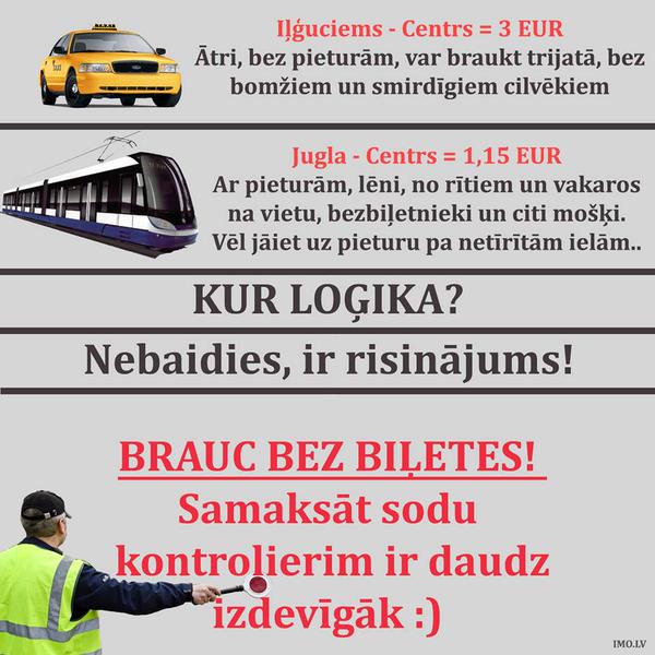 @jmslv: "Pietiks sponsorēt troiku Ušakovs-Bemhens-Teilāns! Brauc bez biļetes! Seko līdz, kur kontrole"